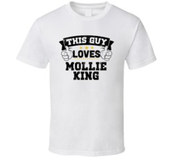 This Guy Loves Mollie King Sexiest Women Fan T Shirt