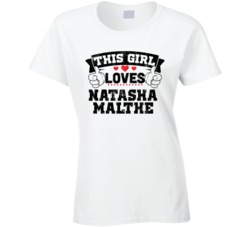 This Girl Loves Natasha Malthe Sexiest Women Fan T Shirt