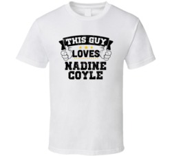 This Guy Loves Nadine Coyle Sexiest Women Fan T Shirt