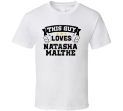 This Guy Loves Natasha Malthe Sexiest Women Fan T Shirt
