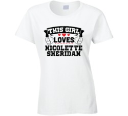 This Girl Loves Nicolette Sheridan Sexiest Women Fan T Shirt