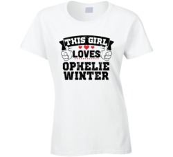 This Girl Loves Ophelie Winter Sexiest Women Fan T Shirt