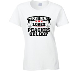 This Girl Loves Peaches Geldof Sexiest Women Fan T Shirt