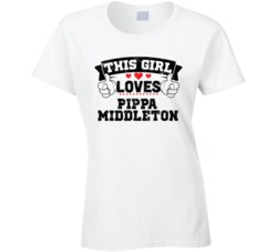This Girl Loves Pippa Middleton Sexiest Women Fan T Shirt