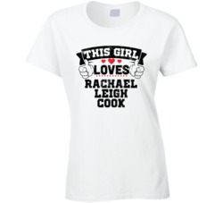 This Girl Loves Rachael Leigh Cook Sexiest Women Fan T Shirt
