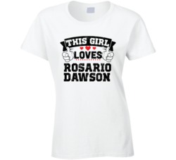 This Girl Loves Rosario Dawson Sexiest Women Fan T Shirt