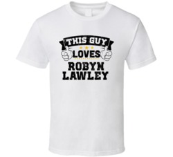 This Guy Loves Robyn Lawley Sexiest Women Fan T Shirt