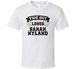 This Guy Loves Sarah Hyland Sexiest Women Fan T Shirt