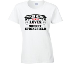 This Girl Loves Sherry Stringfield Sexiest Women Fan T Shirt
