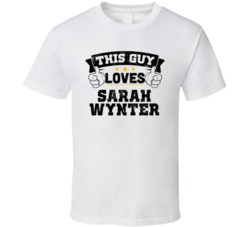 This Guy Loves Sarah Wynter Sexiest Women Fan T Shirt
