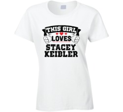 This Girl Loves Stacey Keibler Sexiest Women Fan T Shirt