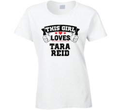 This Girl Loves Tara Reid Sexiest Women Fan T Shirt