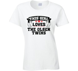 This Girl Loves The Olsen Twins Sexiest Women Fan T Shirt