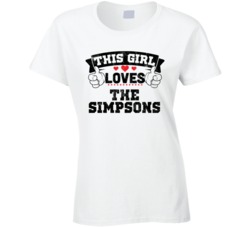 This Girl Loves The Simpsons Sexiest Women Fan T Shirt