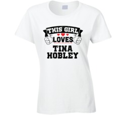 This Girl Loves Tina Hobley Sexiest Women Fan T Shirt