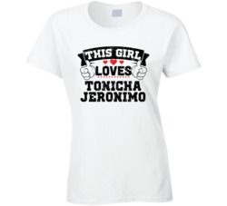 This Girl Loves Tonicha Jeronimo Sexiest Women Fan T Shirt