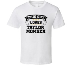 This Guy Loves Taylor Momsen Sexiest Women Fan T Shirt