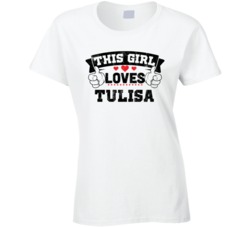 This Girl Loves Tulisa Sexiest Women Fan T Shirt