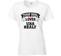 This Girl Loves Una Healy Sexiest Women Fan T Shirt