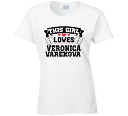 This Girl Loves Veronica Varekova Sexiest Women Fan T Shirt