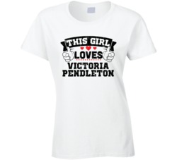 This Girl Loves Victoria Pendleton Sexiest Women Fan T Shirt