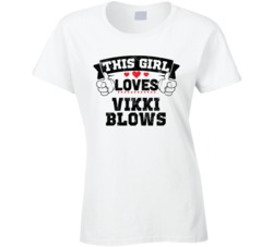 This Girl Loves Vikki Blows Sexiest Women Fan T Shirt