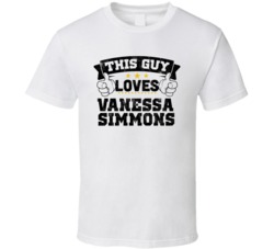 This Guy Loves Vanessa Simmons Sexiest Women Fan T Shirt