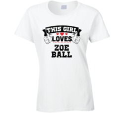 This Girl Loves Zoe Ball Sexiest Women Fan T Shirt
