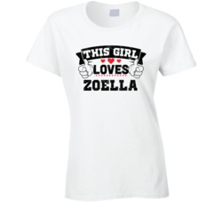 This Girl Loves Zoella Sexiest Women Fan T Shirt