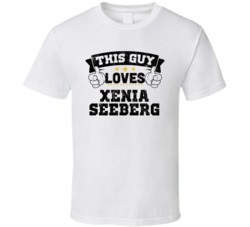 This Guy Loves Xenia Seeberg Sexiest Women Fan T Shirt