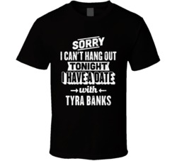 Can't Hangout Tonight I Have A Date With Tyra Banks Sexiest Women