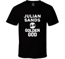 Julian Sands Is A Golden God Funny Fan T Shirt