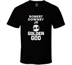 Robert Downey Jr Is A Golden God Funny Fan T Shirt