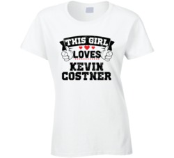 This Girl Loves Kevin Costner Funny Fan T Shirt