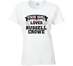 This Girl Loves Russell Crowe Funny Fan T Shirt