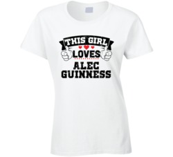 This Girl Loves Alec Guinness Funny Fan T Shirt
