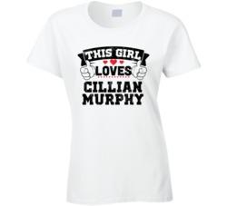 This Girl Loves Cillian Murphy Funny Fan T Shirt