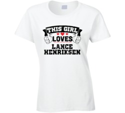 This Girl Loves Lance Henriksen Funny Fan T Shirt