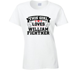 This Girl Loves William Fichtner Funny Fan T Shirt