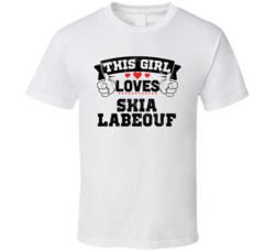 This Girl Loves Shia Labeouf Funny Fan T Shirt
