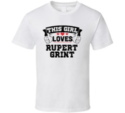 This Girl Loves Rupert Grint Funny Fan T Shirt