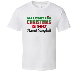 All I Want For Christmas Is Naomi Campbell Sexy Women Celebrity Fan T 