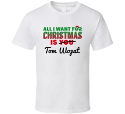 All I Want For Christmas Is Tom Wopat Sexy Male Celebrity Fan T Shirt