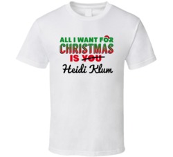 All I Want For Christmas Is Heidi Klum Sexy Women Celebrity Fan T Shir