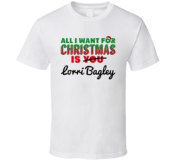 All I Want For Christmas Is Lorri Bagley Sexy Women Celebrity Fan T Sh