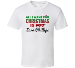 All I Want For Christmas Is Zara Phillips Sexy Women Celebrity Fan T S