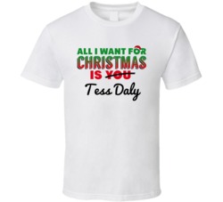 All I Want For Christmas Is Tess Daly Sexy Women Celebrity Fan T Shirt