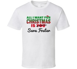 All I Want For Christmas Is Sara Foster Sexy Women Celebrity Fan T Shi
