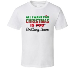 All I Want For Christmas Is Brittany Snow Sexy Women Celebrity Fan T S