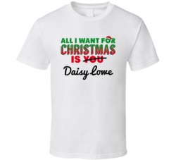 All I Want For Christmas Is Daisy Lowe Sexy Women Celebrity Fan T Shir